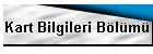 Kart Bilgileri B�l�m�