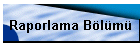 Raporlama B�l�m�