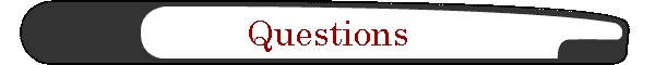 Questions