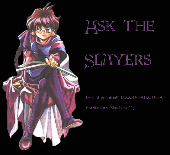 Ask the Slayers!