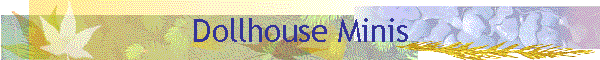 Dollhouse Minis