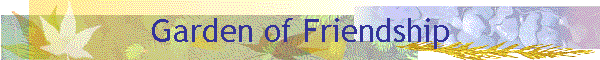Garden of Friendship
