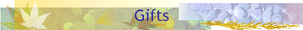 Gifts