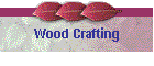 Wood Crafting