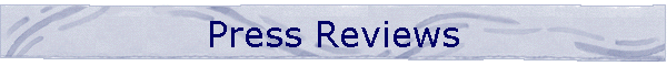 Press Reviews