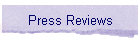 Press Reviews