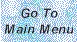 Go to Main Menu