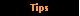 Tips
