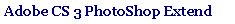 Caixa de texto: Adobe CS 3 PhotoShop Extend