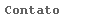 Caixa de texto: Contato