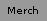 Merch