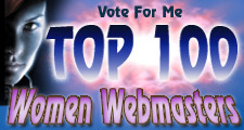 Please vote for me at Top 100 Women Webmasters