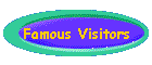Famous Visitors
