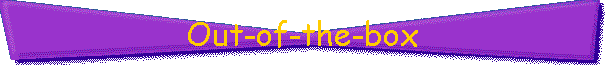 Out-of-the-box
