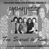 Uriah Heep - Too Scared to Run