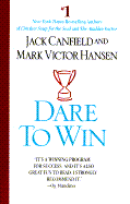 Dare to Win by Jack Canfield and Mark Victor Hansen