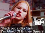 I'm Afraid Of Britney Spears