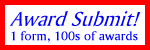 Award Submit! Submit your site to 100s of award sites thru 1 form!