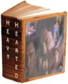 Heavy Hearted