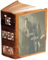 The voyeur within