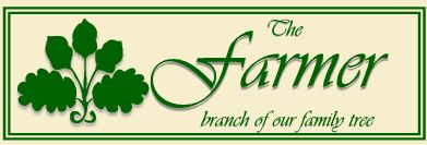 The Farmer branch of our family--(genealogy, family history)