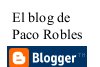El blog de Paco Robles