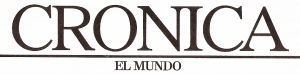 Cr&oacute;nica - El Mundo