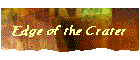 Edge of the Crater