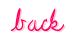 BACK!