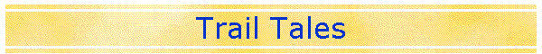 Trail Tales