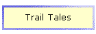 Trail Tales