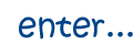 enter