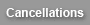 cancellations