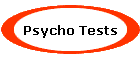 Psycho Tests