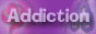 [Addiction]