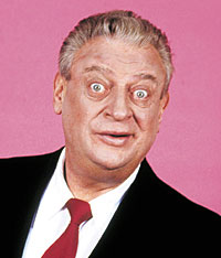 the late, Great rodney dangerfield, he has my respect