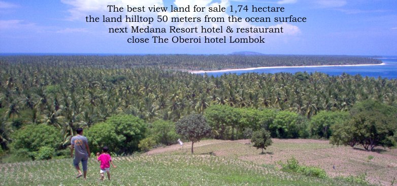Property Lands for sale next Medana Resort & Restaurant and The Oberoi hotel Lombok Indonesia