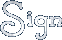 Sign