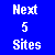 Next 5 Sites