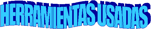 HERRAMIENTAS USADAS