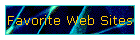 Favorite Web Sites
