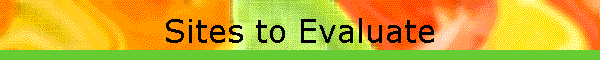 Sites to Evaluate