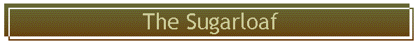 The Sugarloaf