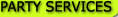 PARTY SERVICES