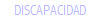 DISCAPACIDAD