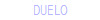 DUELO