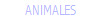 ANIMALES