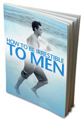 How to be irresistible