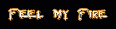 Feel my fire