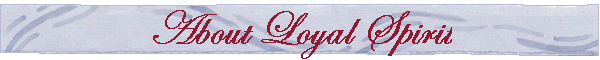 About Loyal Spirit